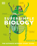 Super Simple Biology - The Ultimate Bitesize Study Guide