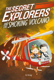The Secret Explorers and the Smoking Volcano By SJ King