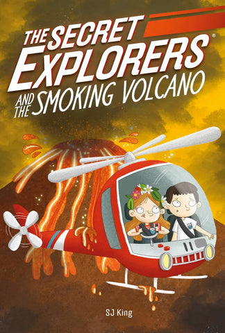 The Secret Explorers and the Smoking Volcano By SJ King