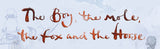 The Boy, The Mole, The Fox and The Horse Hardcover, Charlie Markesy