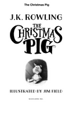 The Christmas Pig Hardcover by J.K.Rowling
