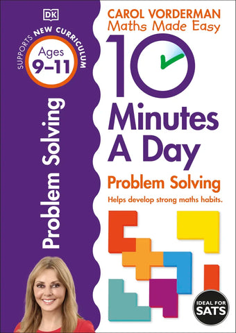 Carol Vorderman's  10 Minutes a Day Problem Solving Ages 9-11 Key Stage 2