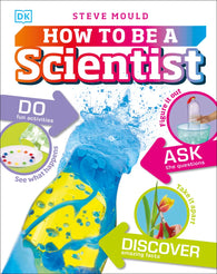 How to be a Scientist By Steve Mould