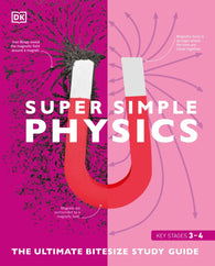 Super Simple Physics - The Ultimate Bitesize Study Guide