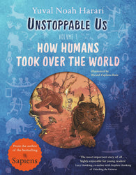 Unstoppable Us, Volume 1: How Humans Took Over the World, from the author of the multi-million bestselling Sapiens (Hardcover)