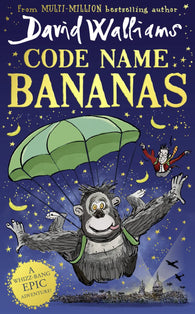 Code Name Bananas: The hilarious and epic children's book from multi-million bestselling author David Walliams