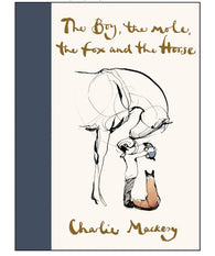 The Boy, The Mole, The Fox and The Horse Hardcover, Charlie Markesy