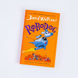 Robodog (Hardcover) : The incredibly funny new illustrated children’s book for 2023, from the multi-million bestselling author of SPACEBOY