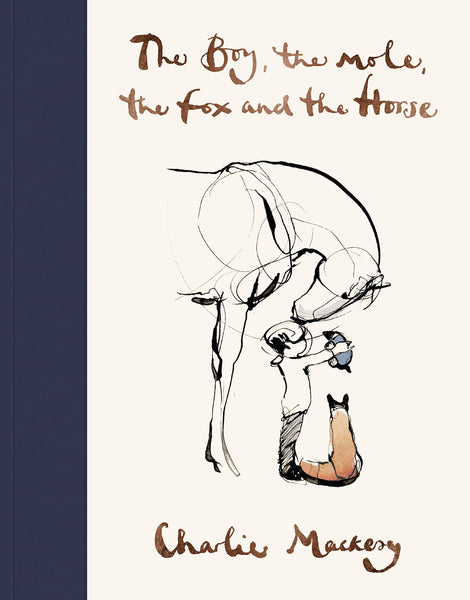 The Boy, The Mole, The Fox and The Horse Hardcover, Charlie Markesy